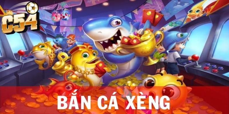 Bắn cá xèng