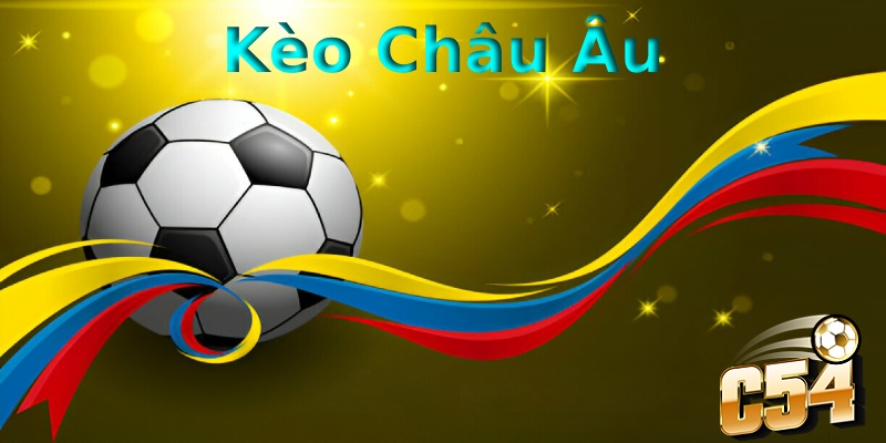 Kèo Châu Âu